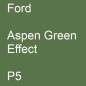 Preview: Ford, Aspen Green Effect, P5.